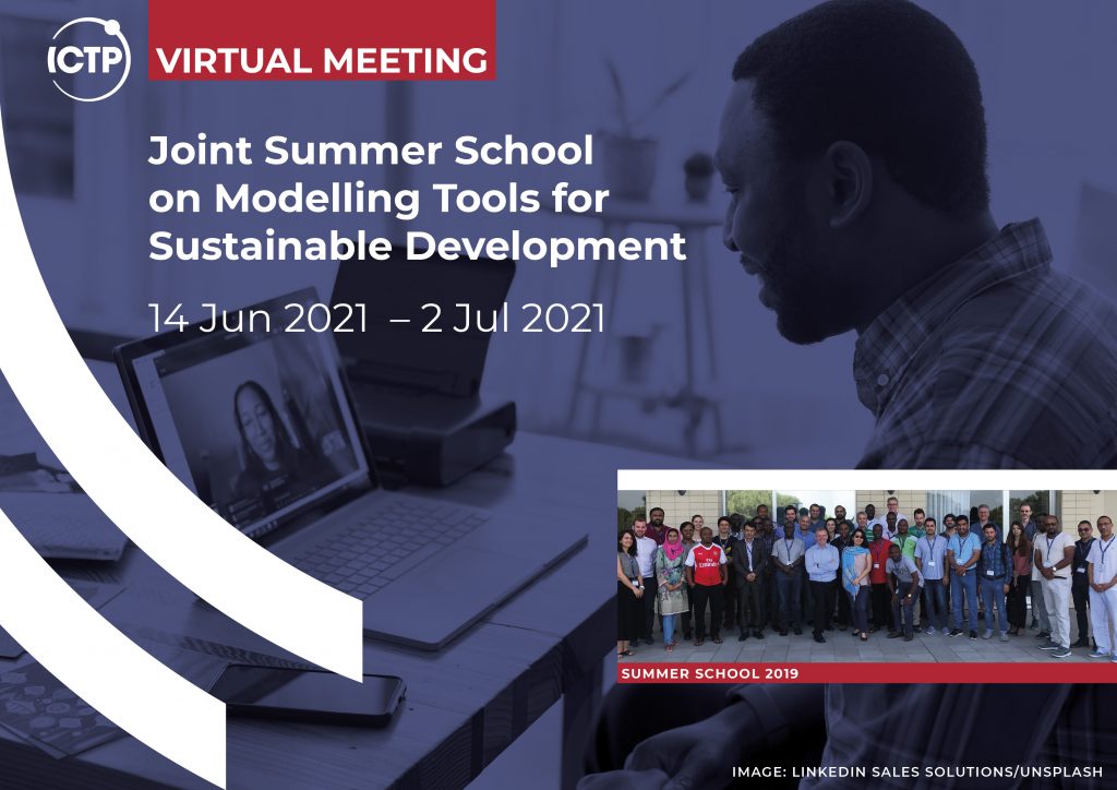 Background image of a man at a laptop. Text overlayed of: "Virtual Meeting. Joint summer school on modelling tools for sustainable development. 14 Jun 2021 - 2 Jul 2021. Logo of ICTP, and a smaller image of the Summer school 2019. 